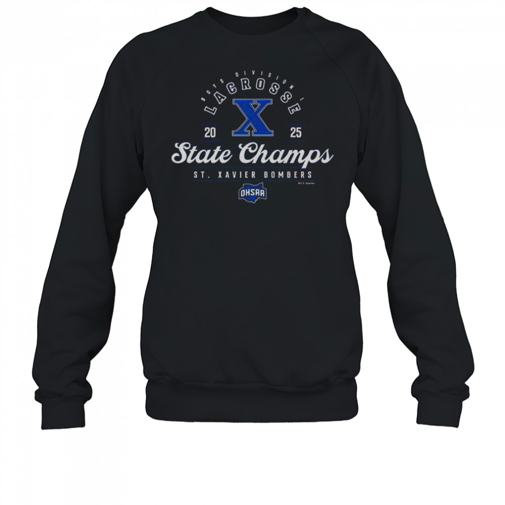 2025 OHSAA Boys Lacrosse D1 State Champions St. Xavier Bombers T-Shirt Sweatshirt