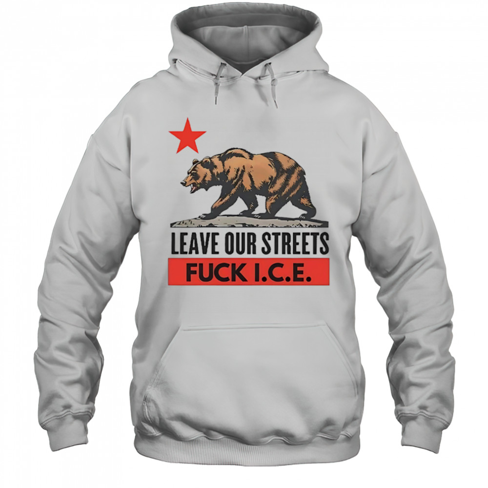 Bear leave our streets fuck ice shirt Hoodie
