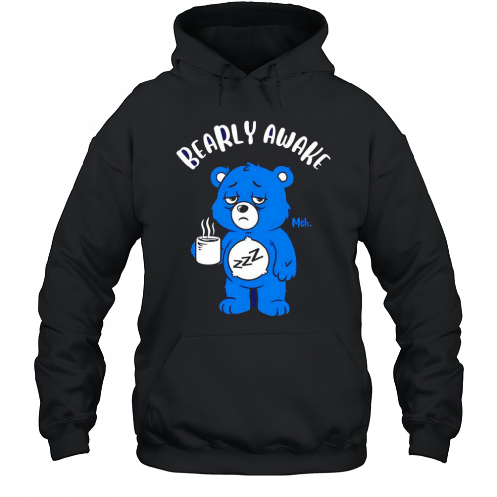 Bearly awake coffee shirt Hoodie