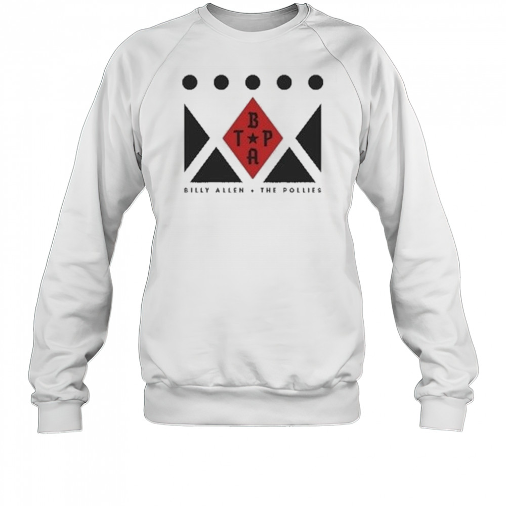 Billy Allen And The Pollies Crown T-shirt Sweatshirt