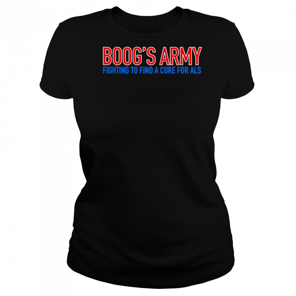 Boog’s Army Fighting to find a cure for als shirt Women's T-shirt