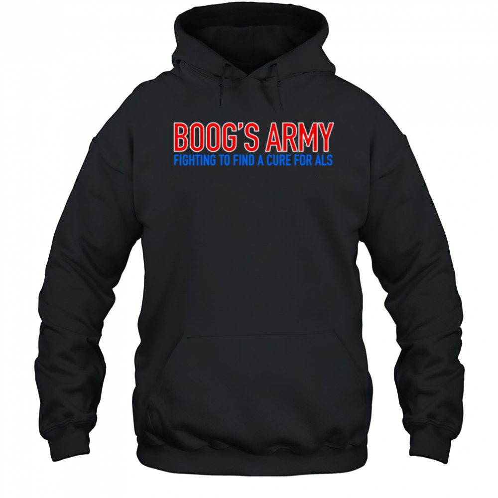 Boog’s Army Fighting to find a cure for als shirt Hoodie
