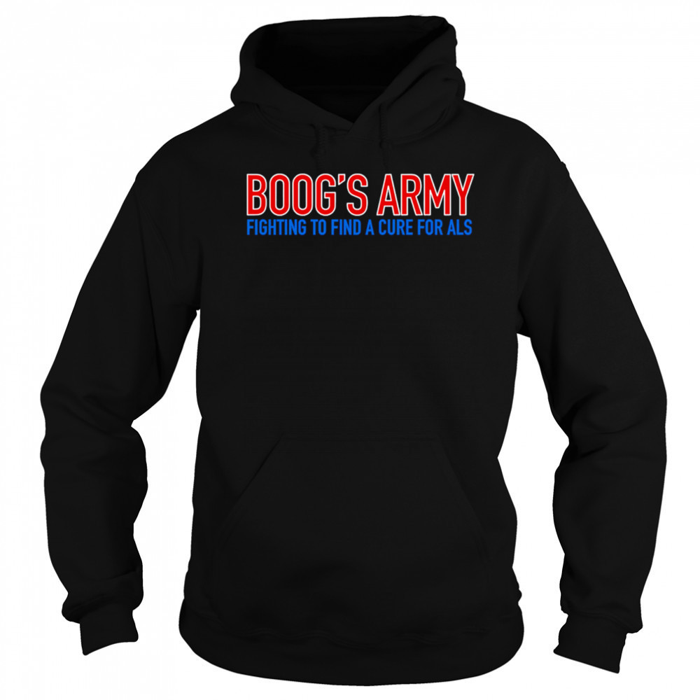 Boog’s Army Fighting to find a cure for als shirt Sweatshirt