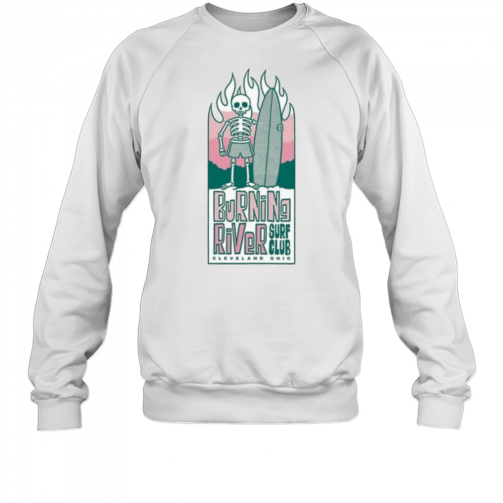 Burning River Surf Club Skeleton T-shirt Sweatshirt