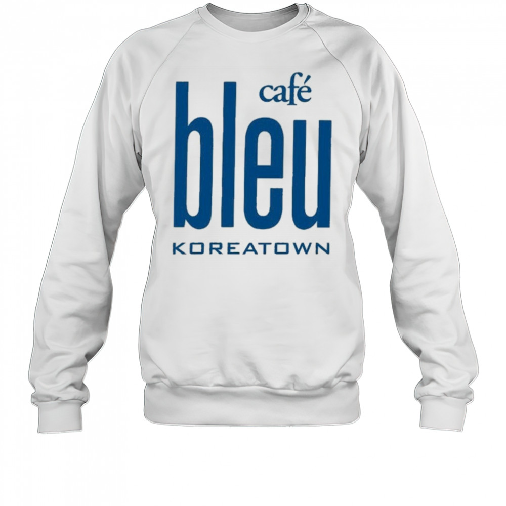 Cafe Bleu Koreatown T-shirt Sweatshirt