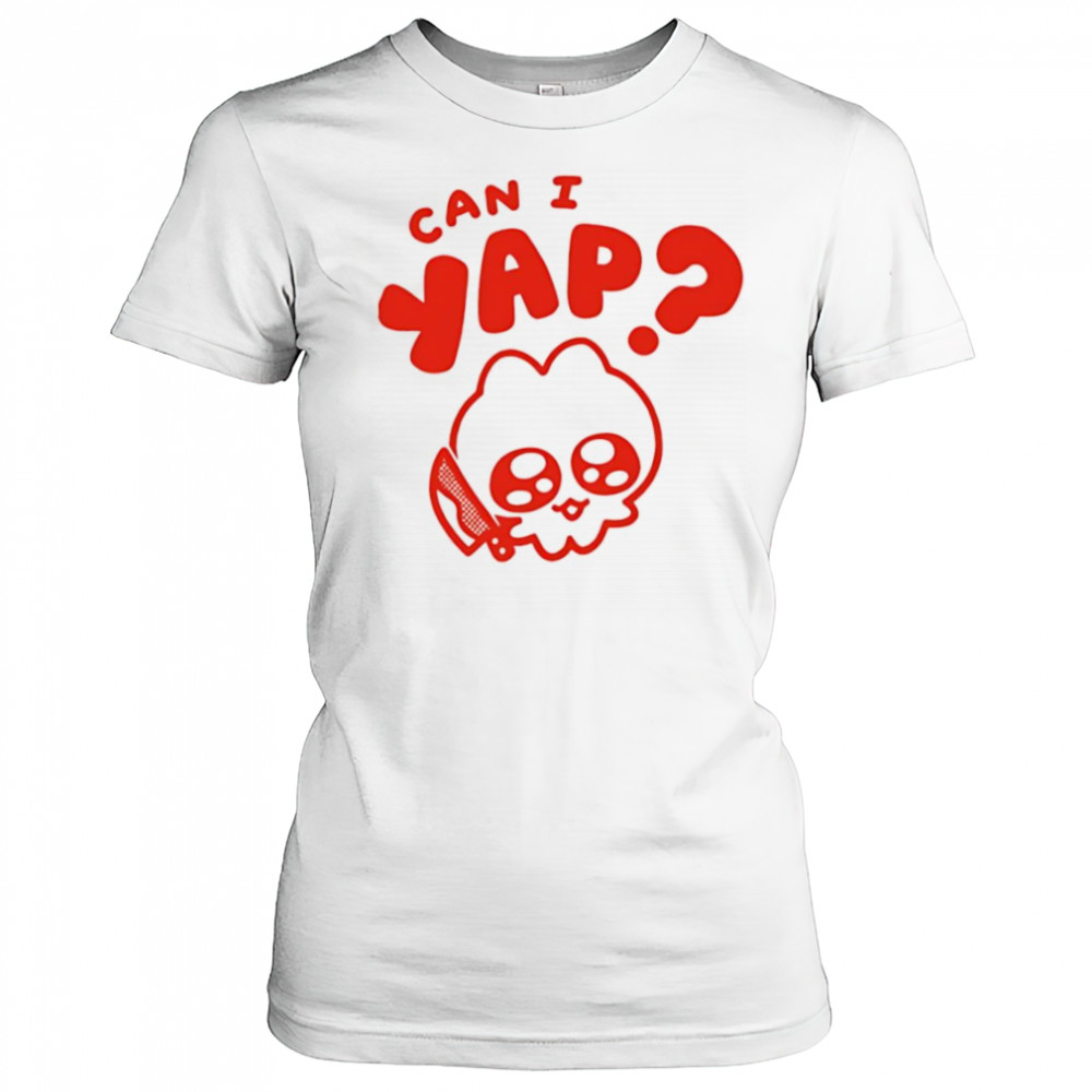 Can I yap shirt Women's T-shirt