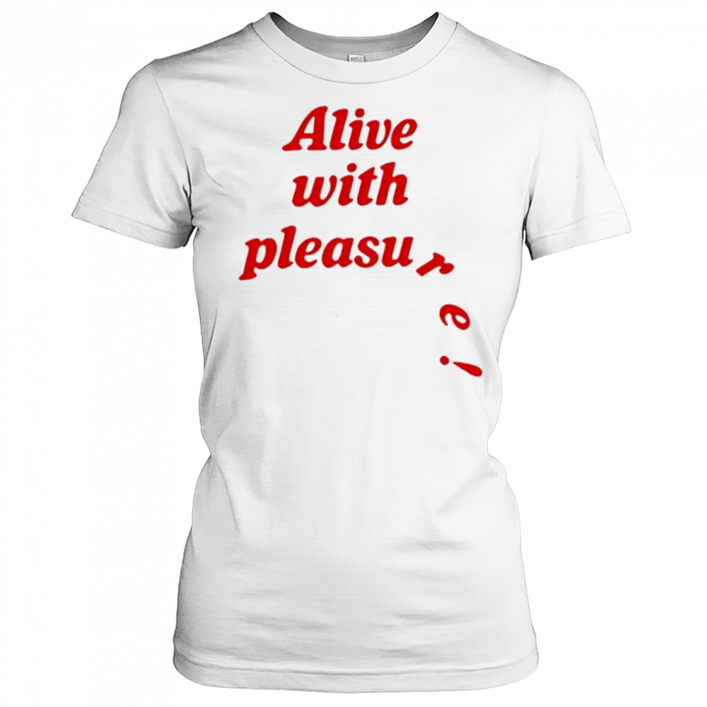 Catchinglizards alive with pleasure shirt Women's T-shirt