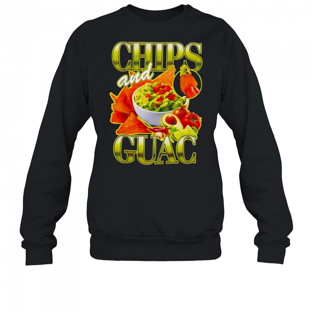 Chips and Guac shirt Sweatshirt