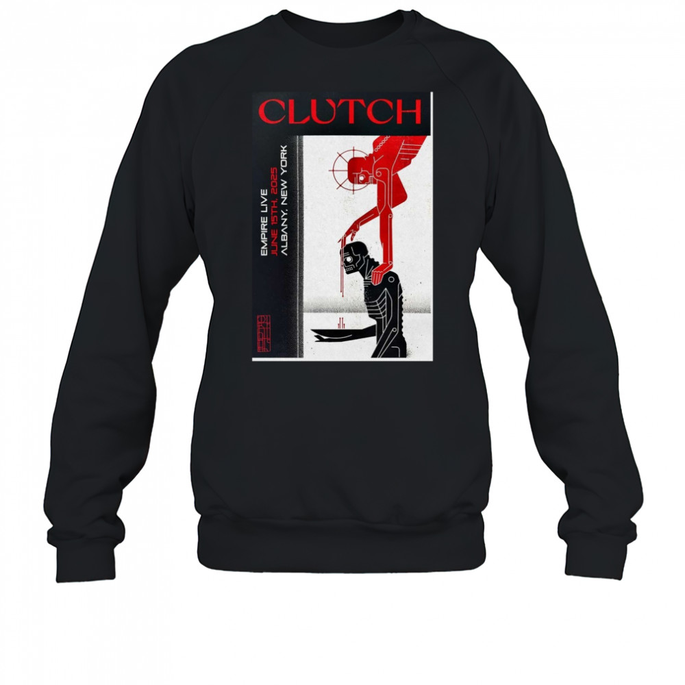 Clutch In Albany NY On June 15 2025 Poster T-Shirt Sweatshirt