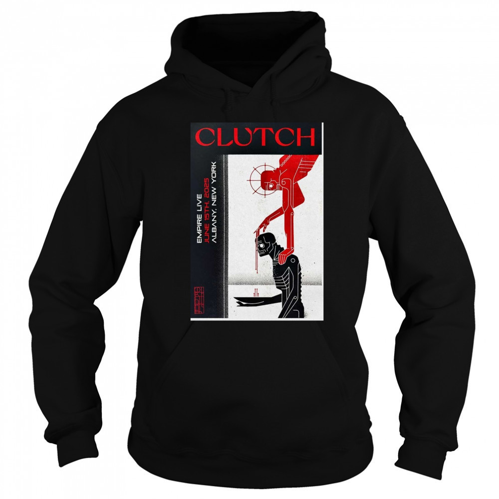 Clutch In Albany NY On June 15 2025 Poster T-Shirt Sweatshirt