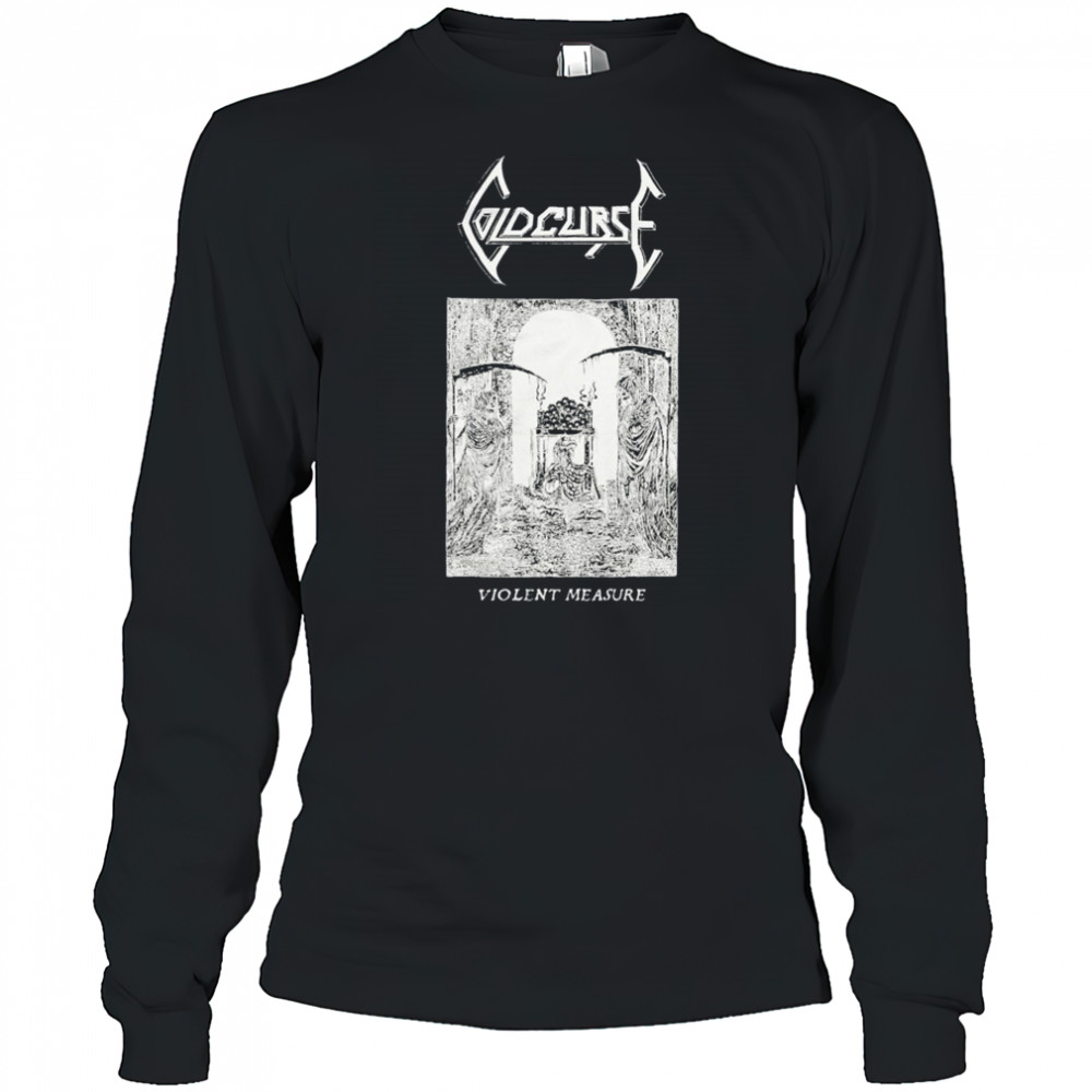 Cold Curse Violent Measure T-shirt Long Sleeved