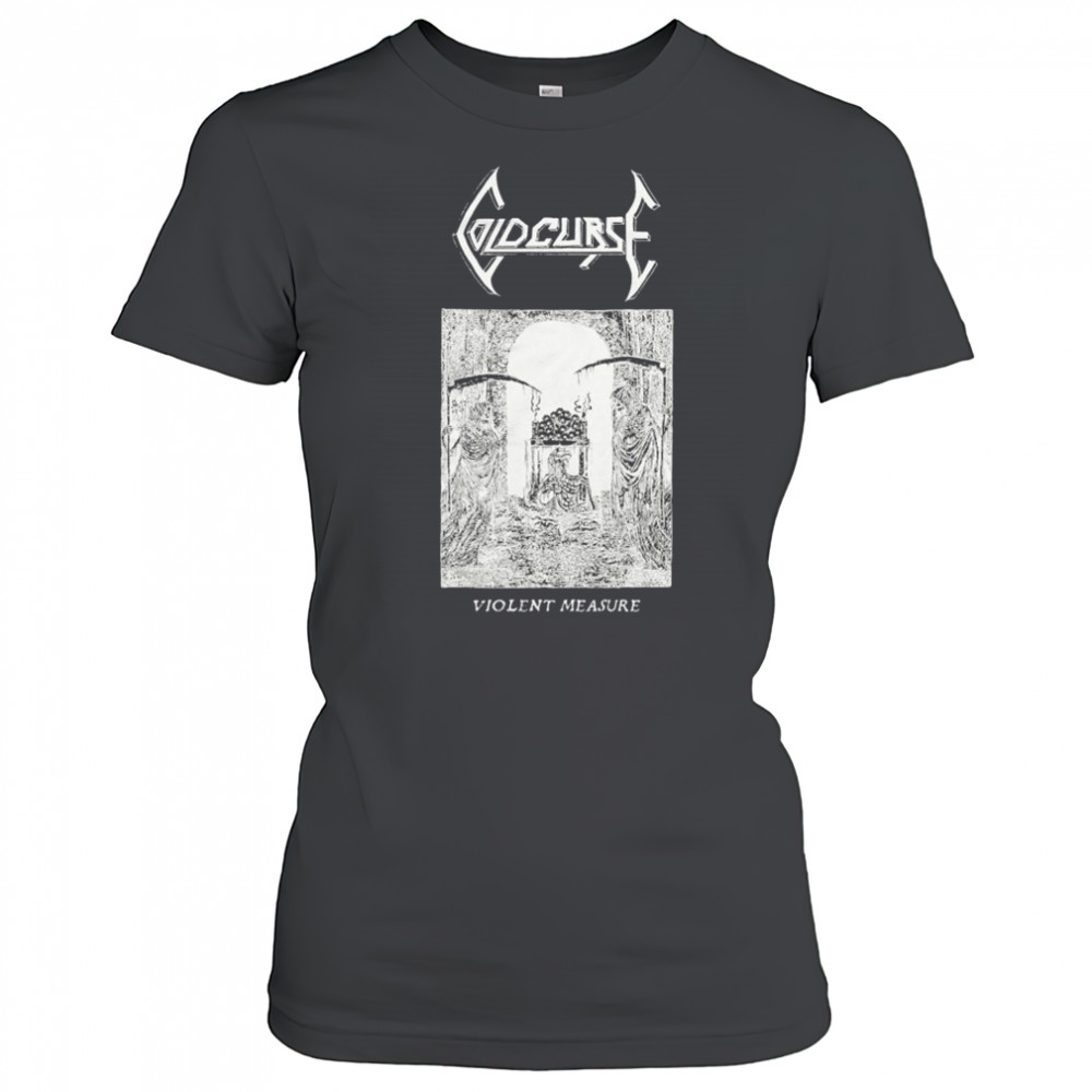 Cold Curse Violent Measure T-shirt Women's T-shirt