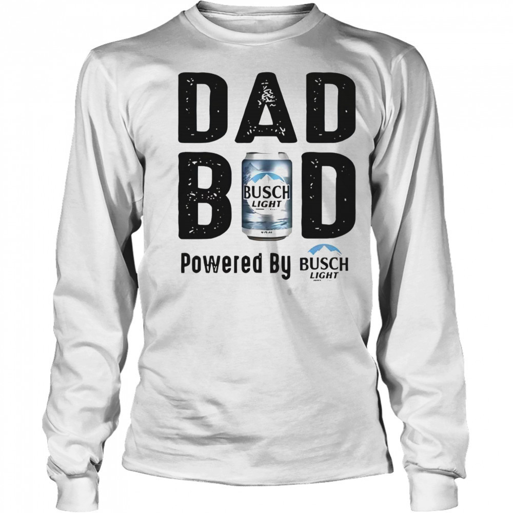 Dad Bod Powered By Busch Light T-Shirt Long Sleeved