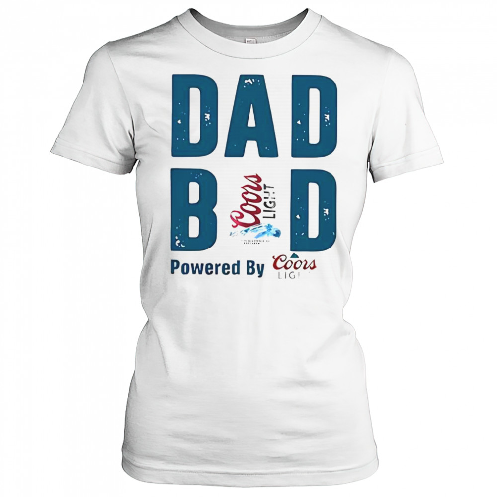 Dad Bod Powered By Coors Light T-Shirt Women's T-shirt