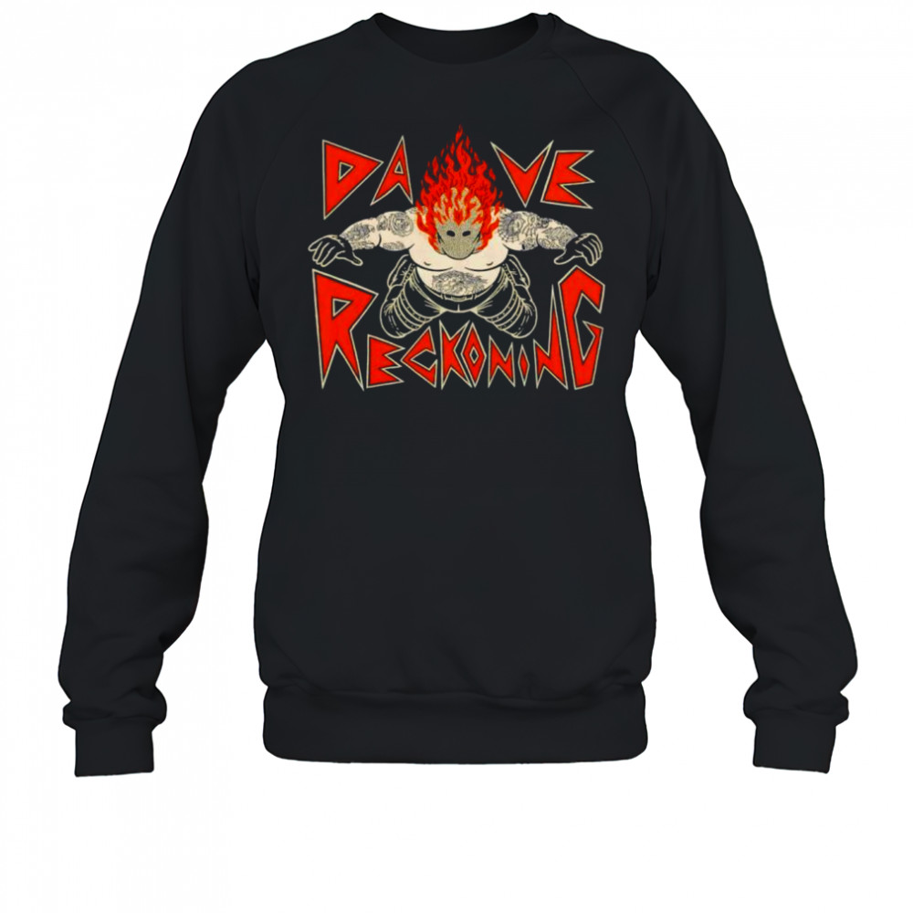 Dave Reckoning meme shirt Sweatshirt