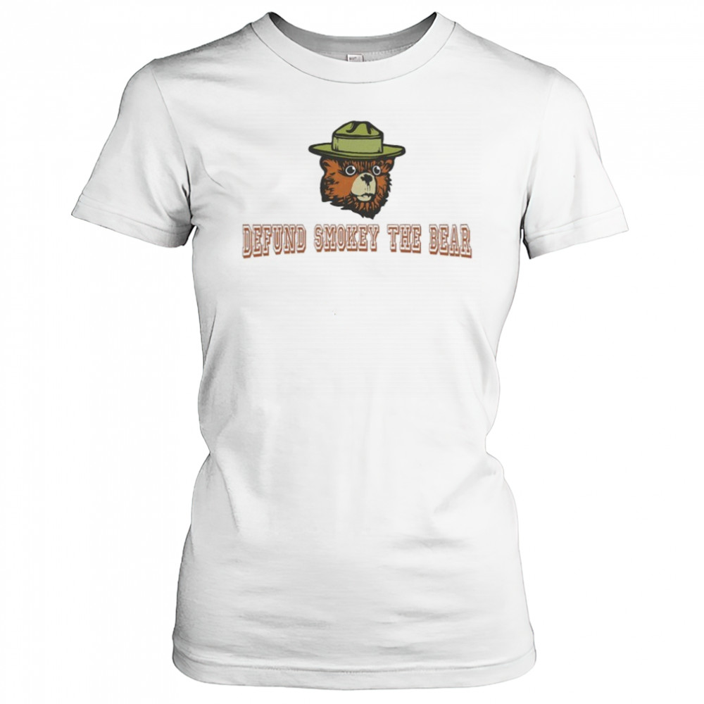 Defund Smokey The Bear T-Shirt Women's T-shirt