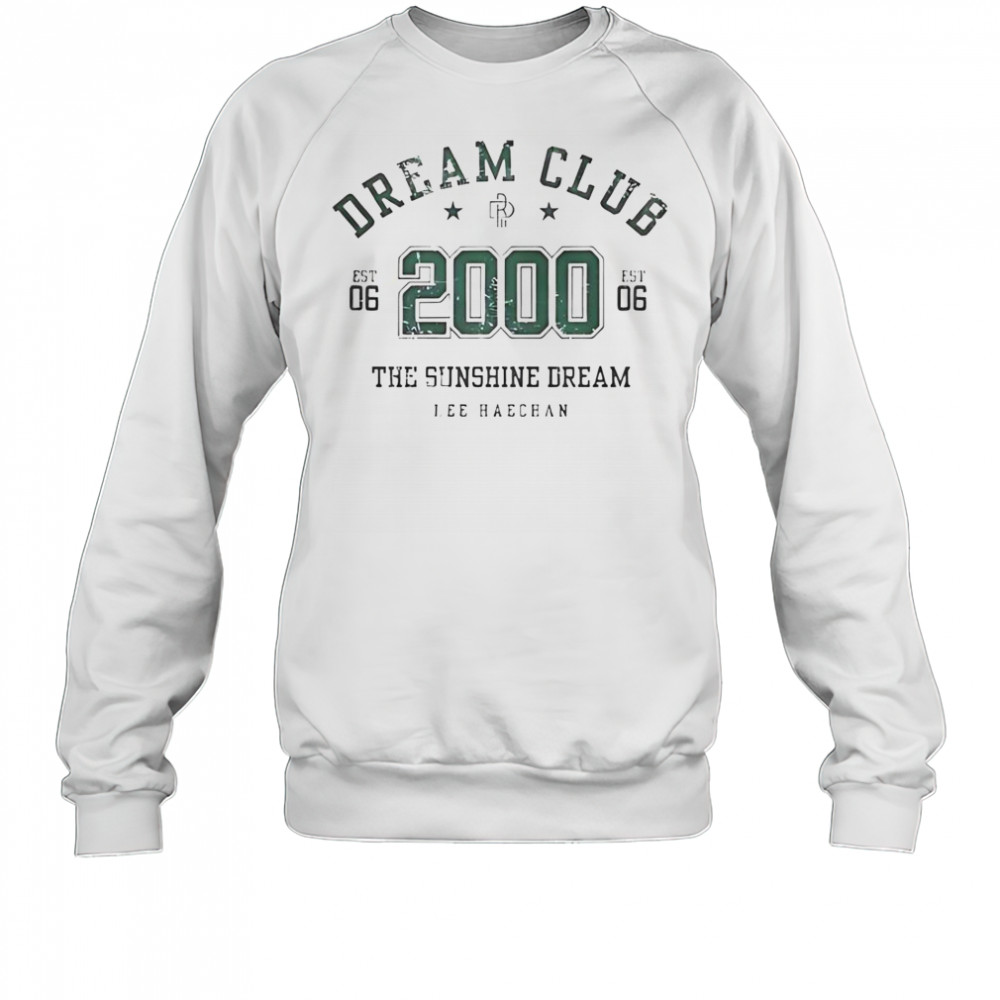 Dream Club The Sunshine Dream Lee Haechan 2000 T-Shirt Sweatshirt