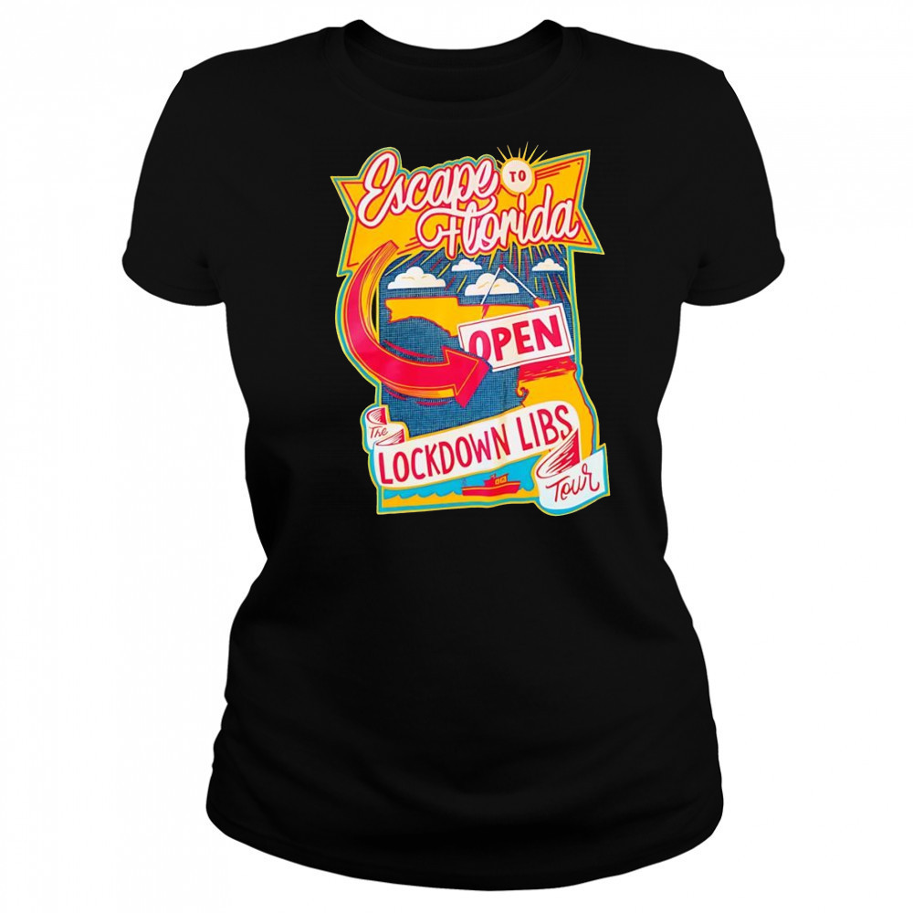 Escape to Florida the Lockdown libs tour shirt Women's T-shirt