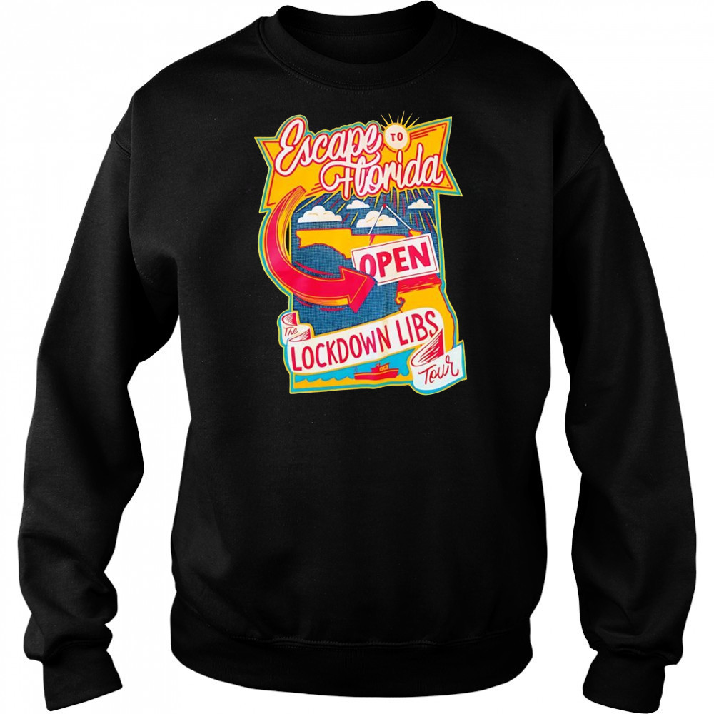 Escape to Florida the Lockdown libs tour shirt Hoodie
