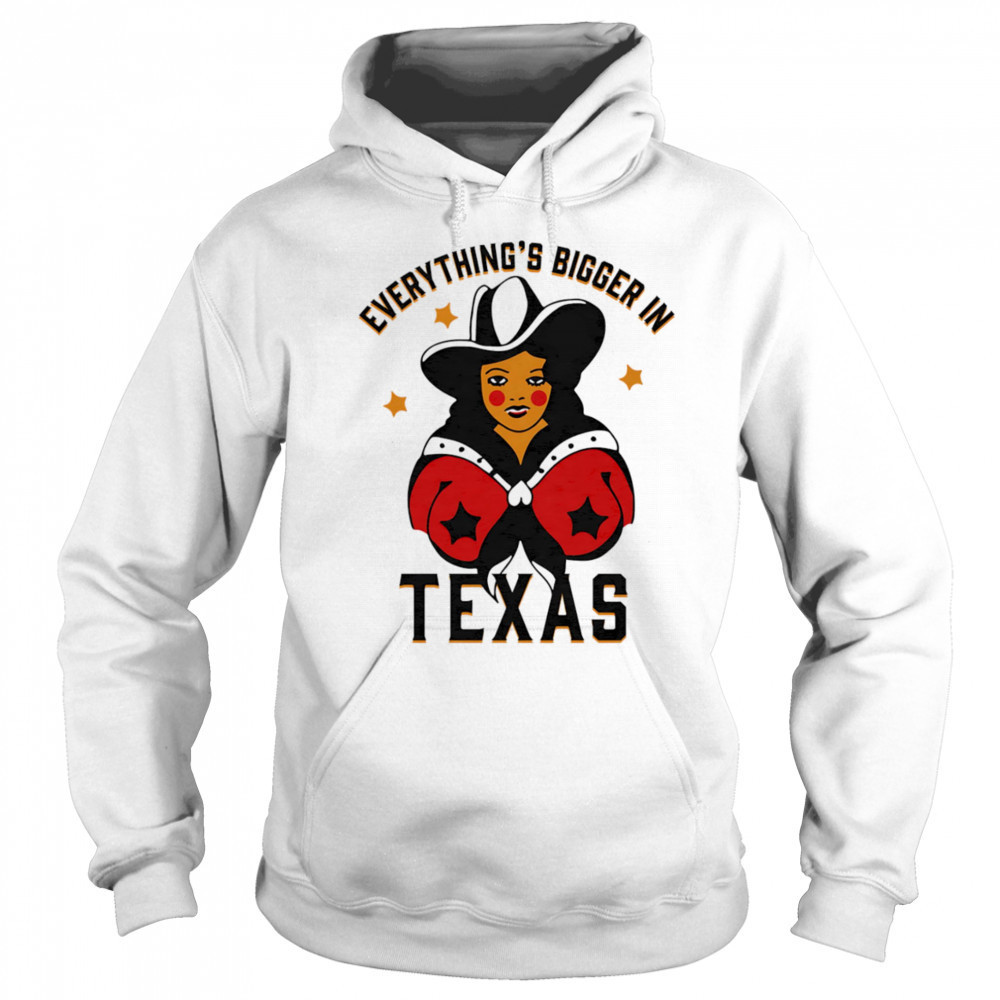 Everything’s bigger in Texas shirt Sweatshirt