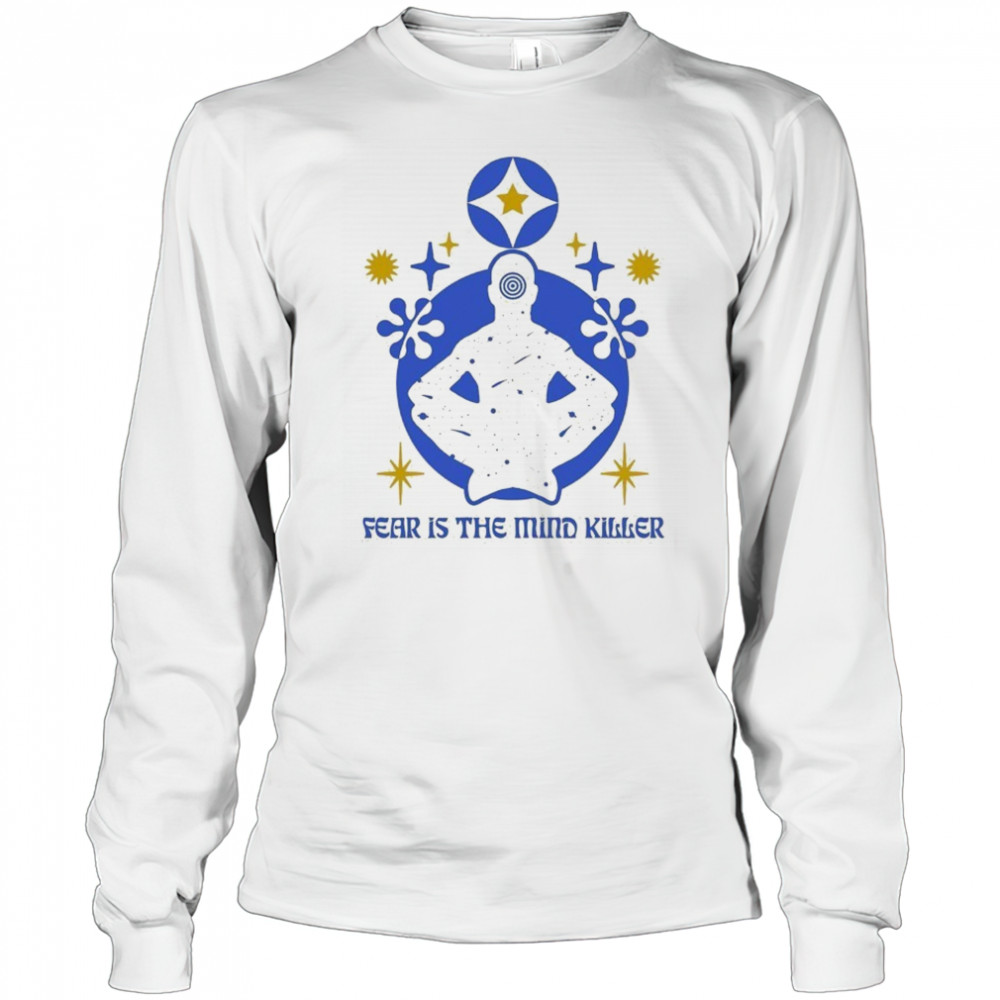 Fear Is The Mind Killer Meditation T-shirt Long Sleeved
