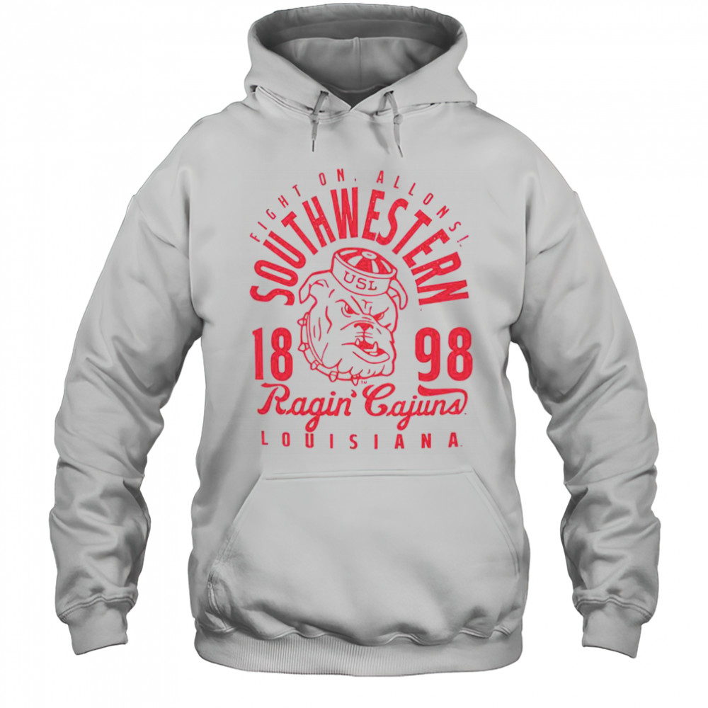 Fight On Allons Southwestern Louisiana Ragin’ Cajuns 1898 T-Shirt Hoodie