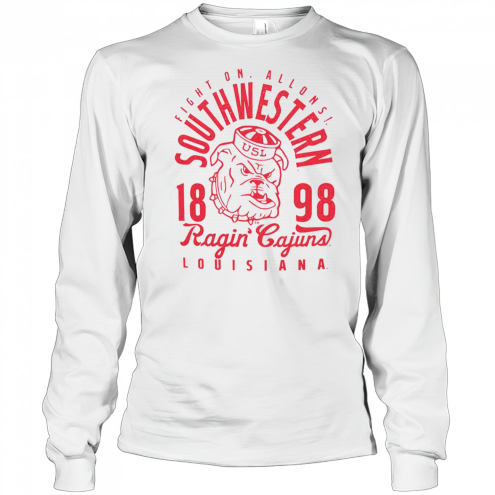 Fight On Allons Southwestern Louisiana Ragin’ Cajuns 1898 T-Shirt Long Sleeved