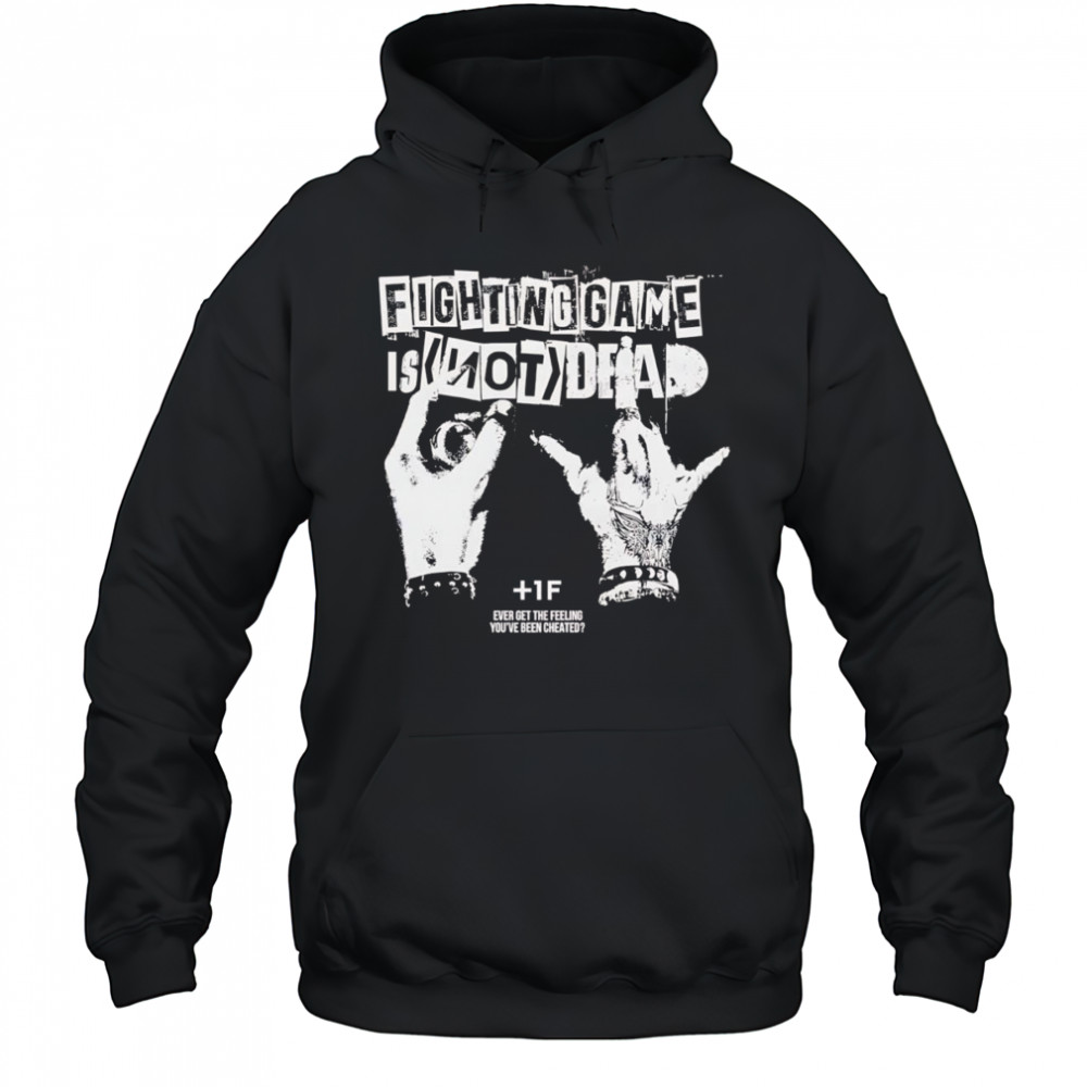 Fighting game is not dead shirt Hoodie