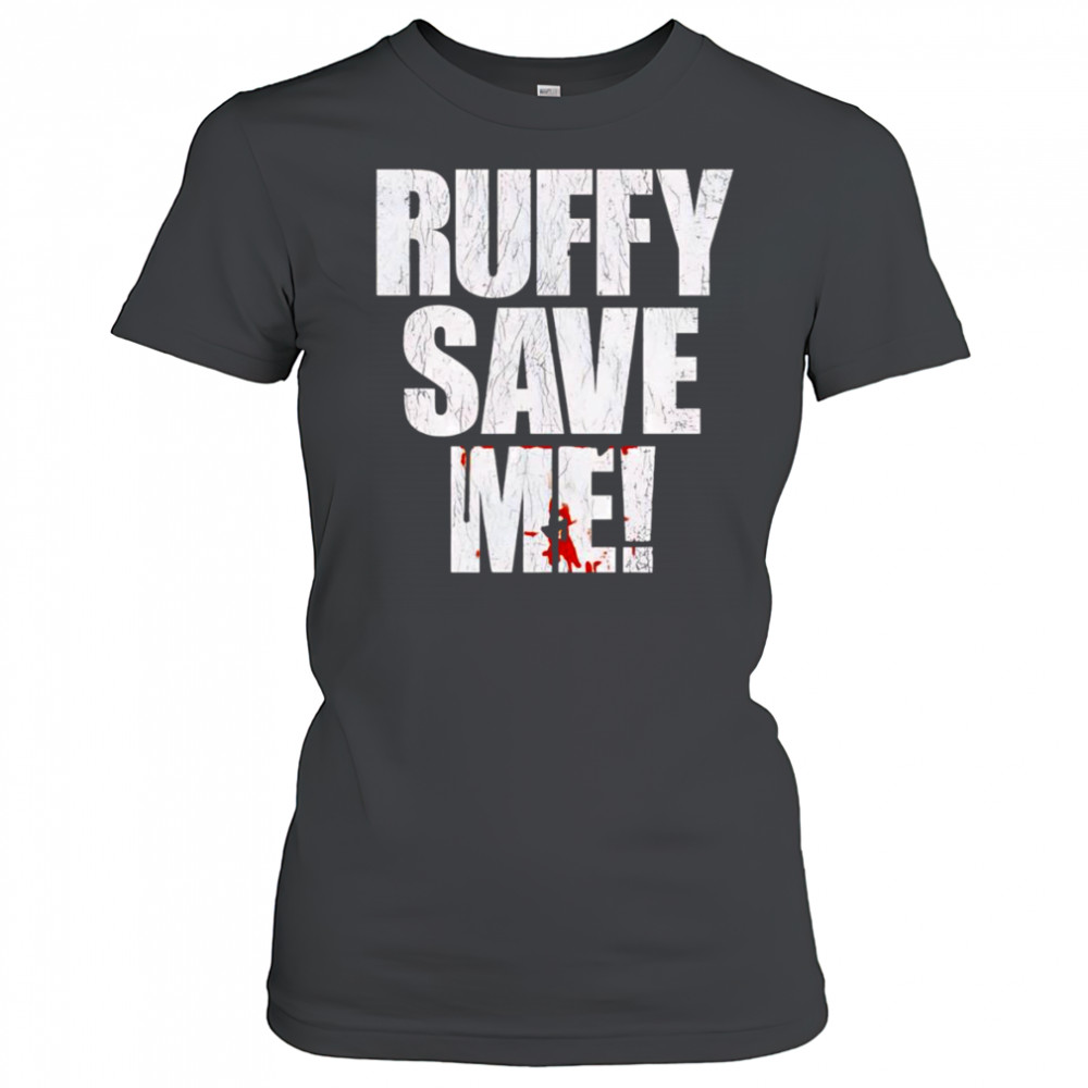 Fighting Nerds Ruffy save me shirt Women's T-shirt