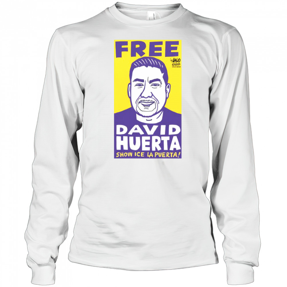 Free David Huerta Show ICE LA Puerta T-Shirt Long Sleeved