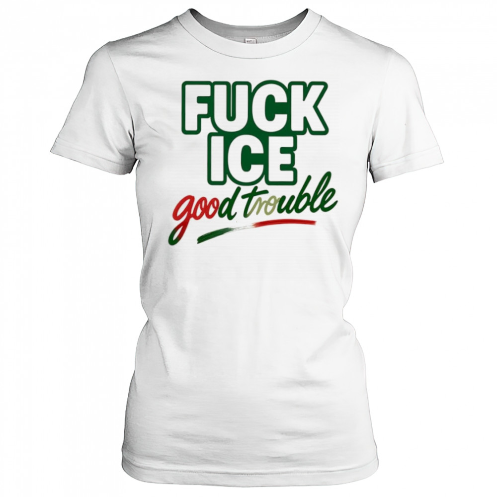 Fuck ice good trouble shirt Women's T-shirt