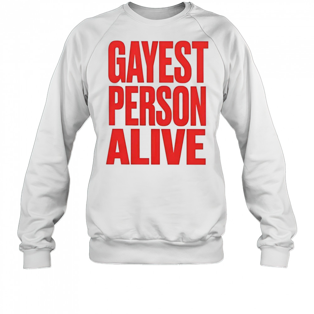 G Flip Gayest Person Alive T-Shirt Sweatshirt