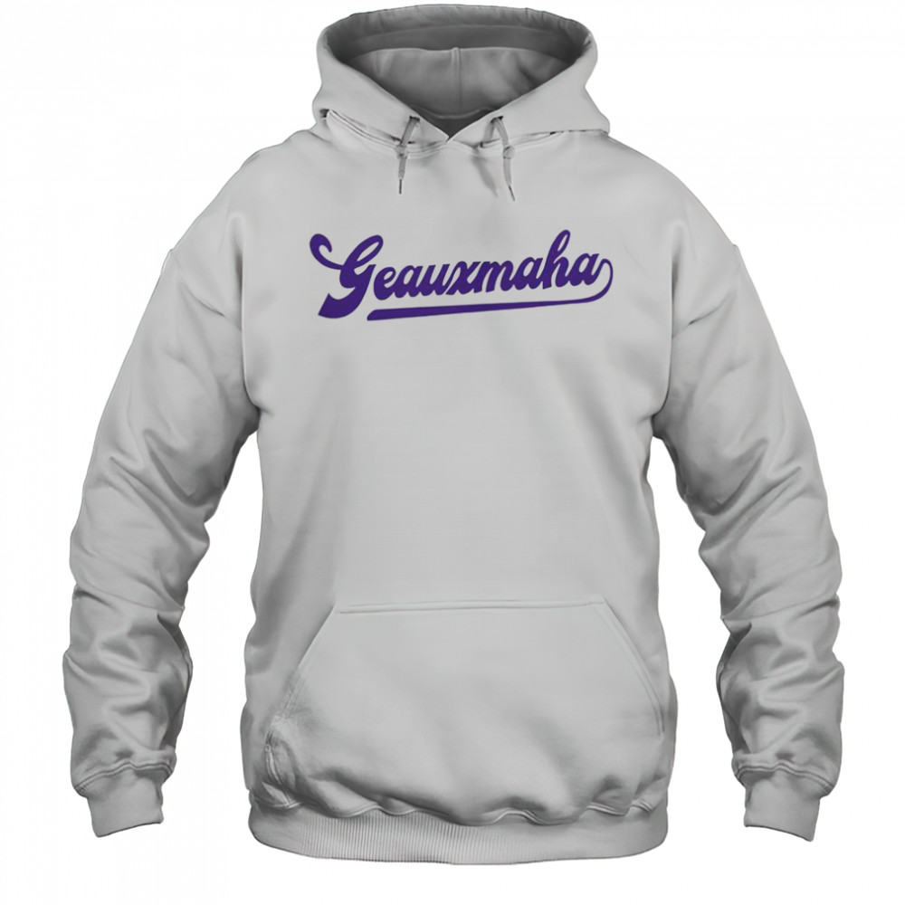 Geauxmaha LSU Tigers T-Shirt Hoodie