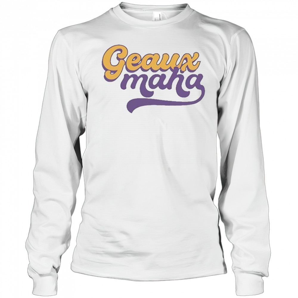Geauxmaha Sweet Baton Rouge T-Shirt Long Sleeved