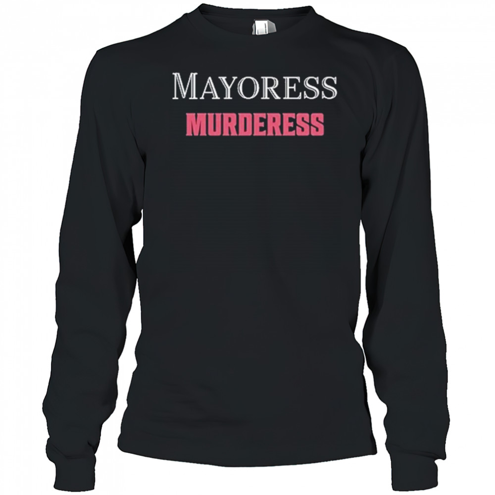 Ginny And Georgia Mayoress Murderess T-Shirt Long Sleeved