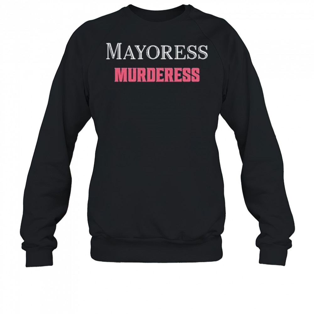 Ginny And Georgia Mayoress Murderess T-Shirt Sweatshirt