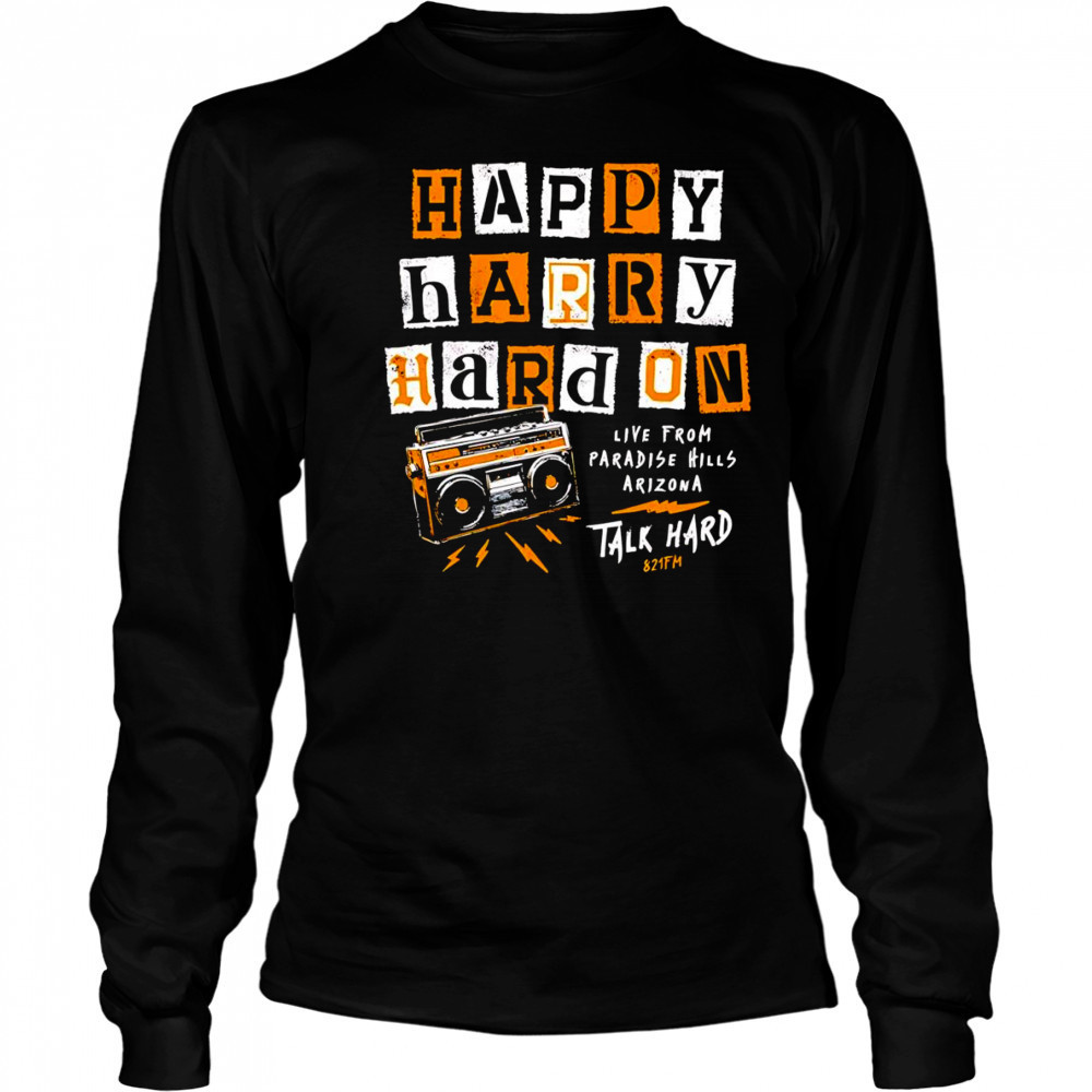Happy Harry hard on shirt Long Sleeved