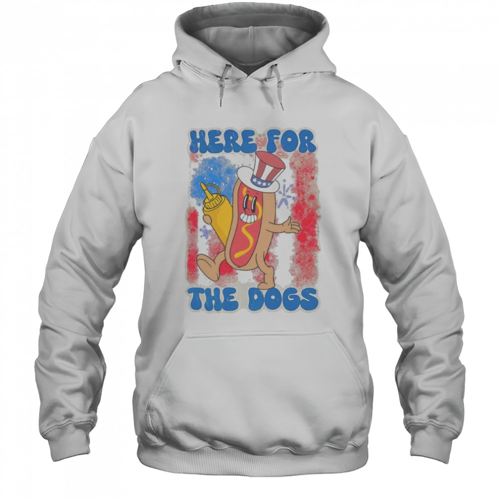 Here For The Hot Dogs T-shirt Hoodie
