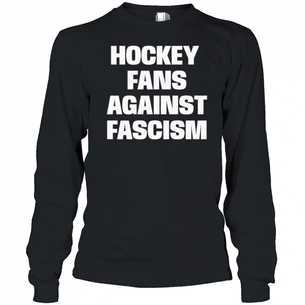 Hockey Fans Against Fascism shirt Long Sleeved