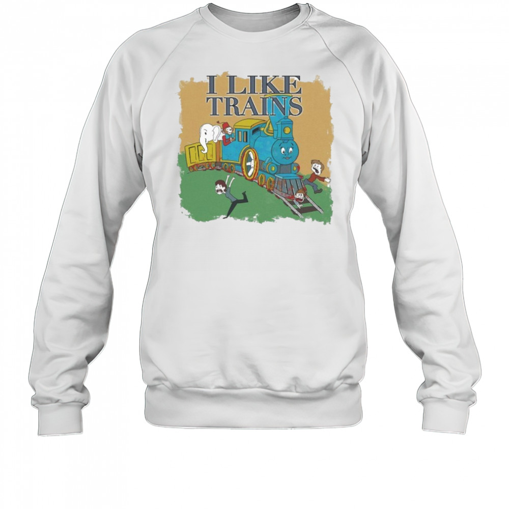 I Like Trains T-Shirt Sweatshirt