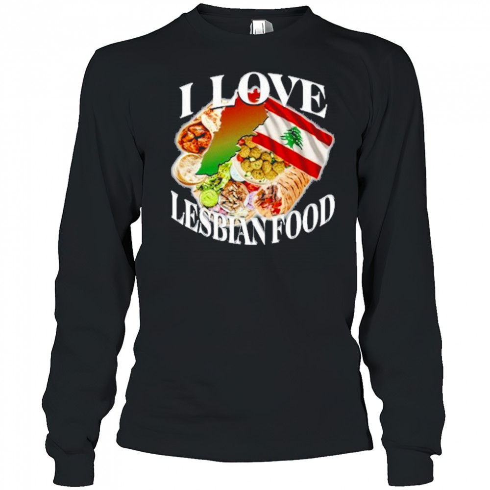 I Love Lesbian Food T-Shirt Long Sleeved