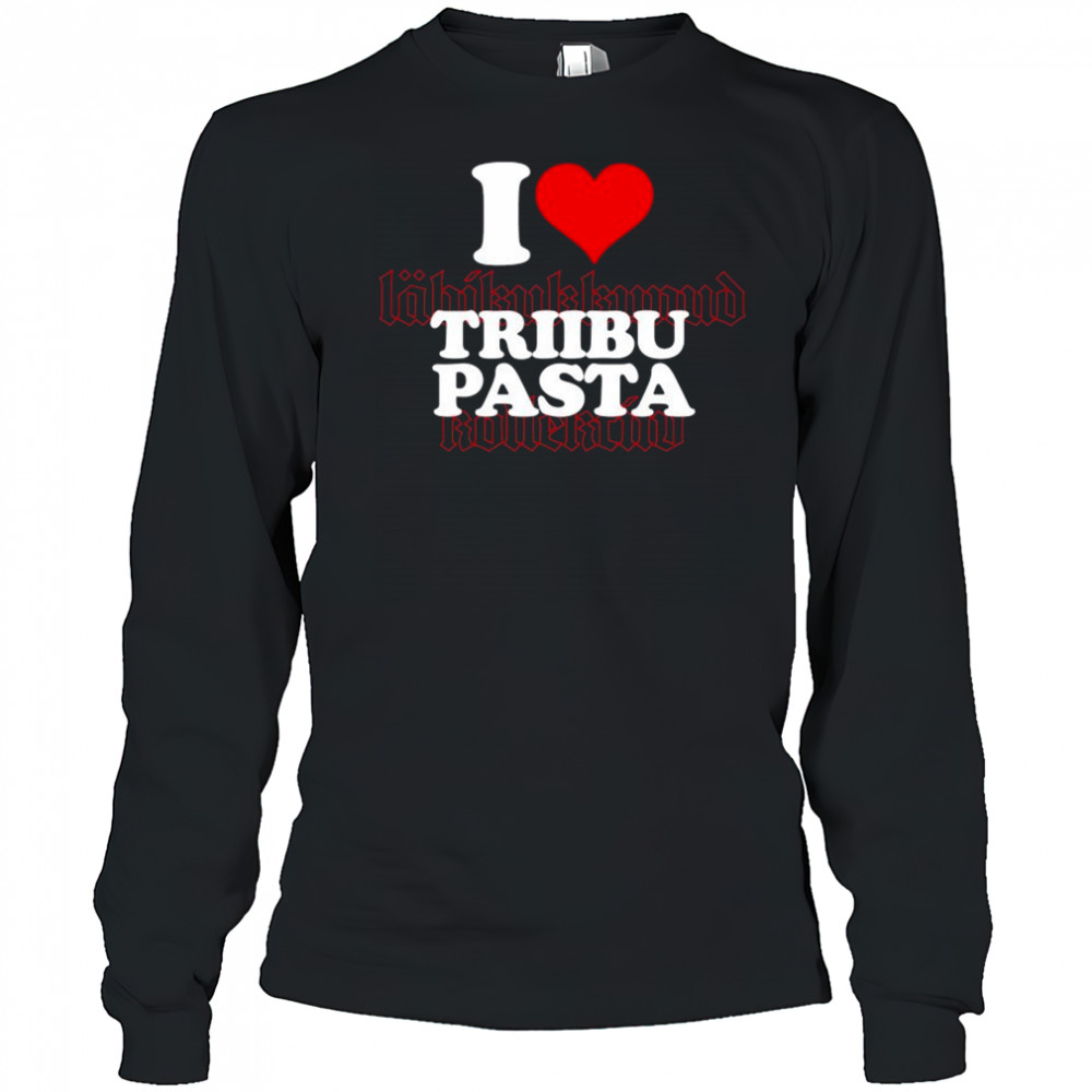 I Love Triibupasta T-shirt Long Sleeved