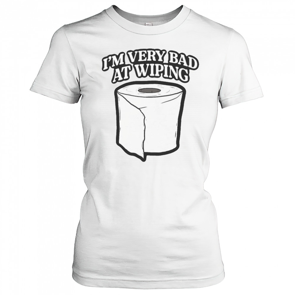 I’m Very Bad At Wiping Wiper T-shirt Women's T-shirt