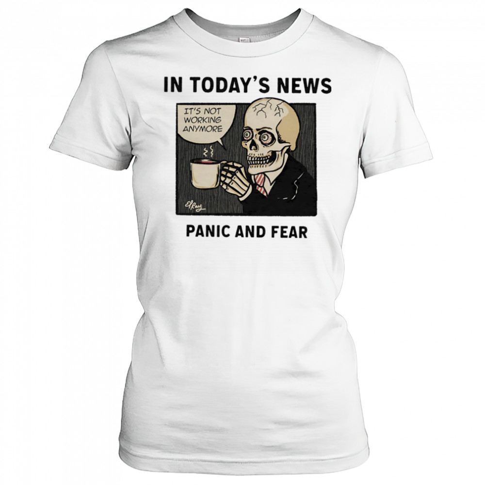 In today’s news panic and fear shirt Women's T-shirt