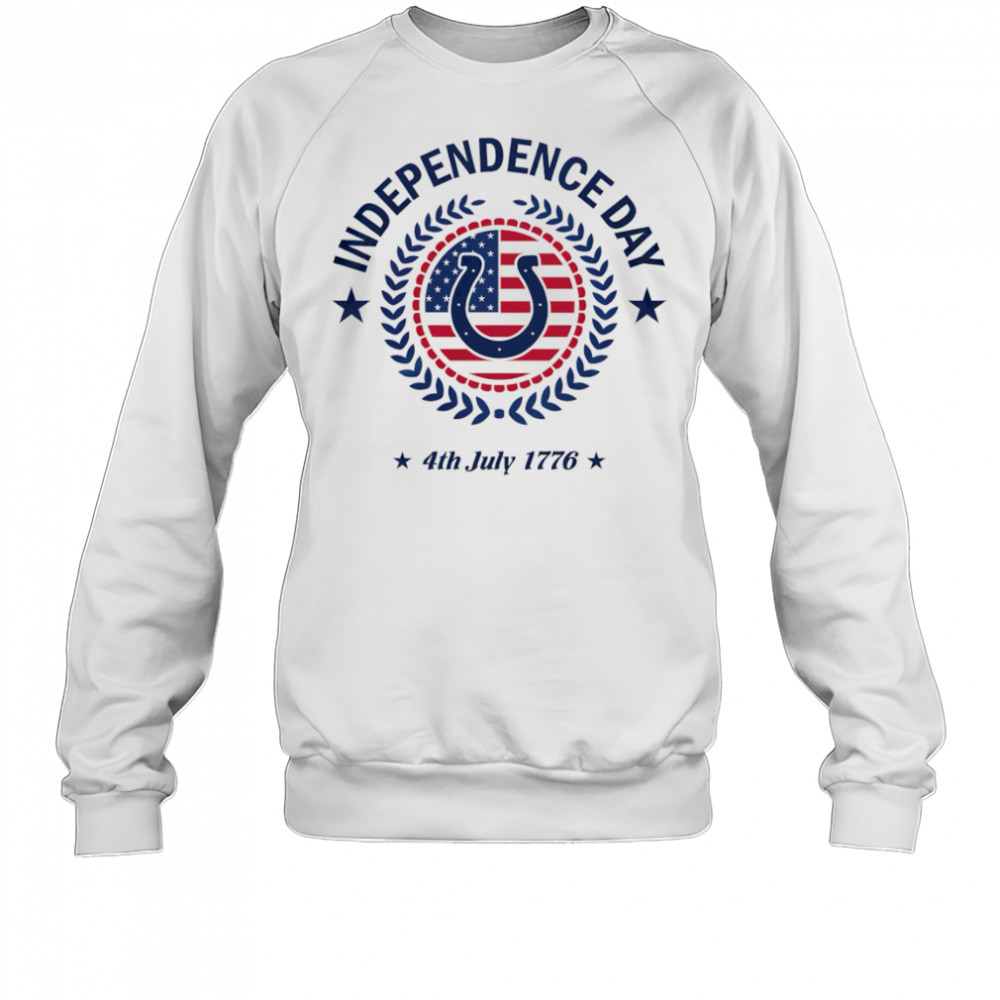 Independence Day 4th July 1776 Indianapolis Colts shirt Sweatshirt