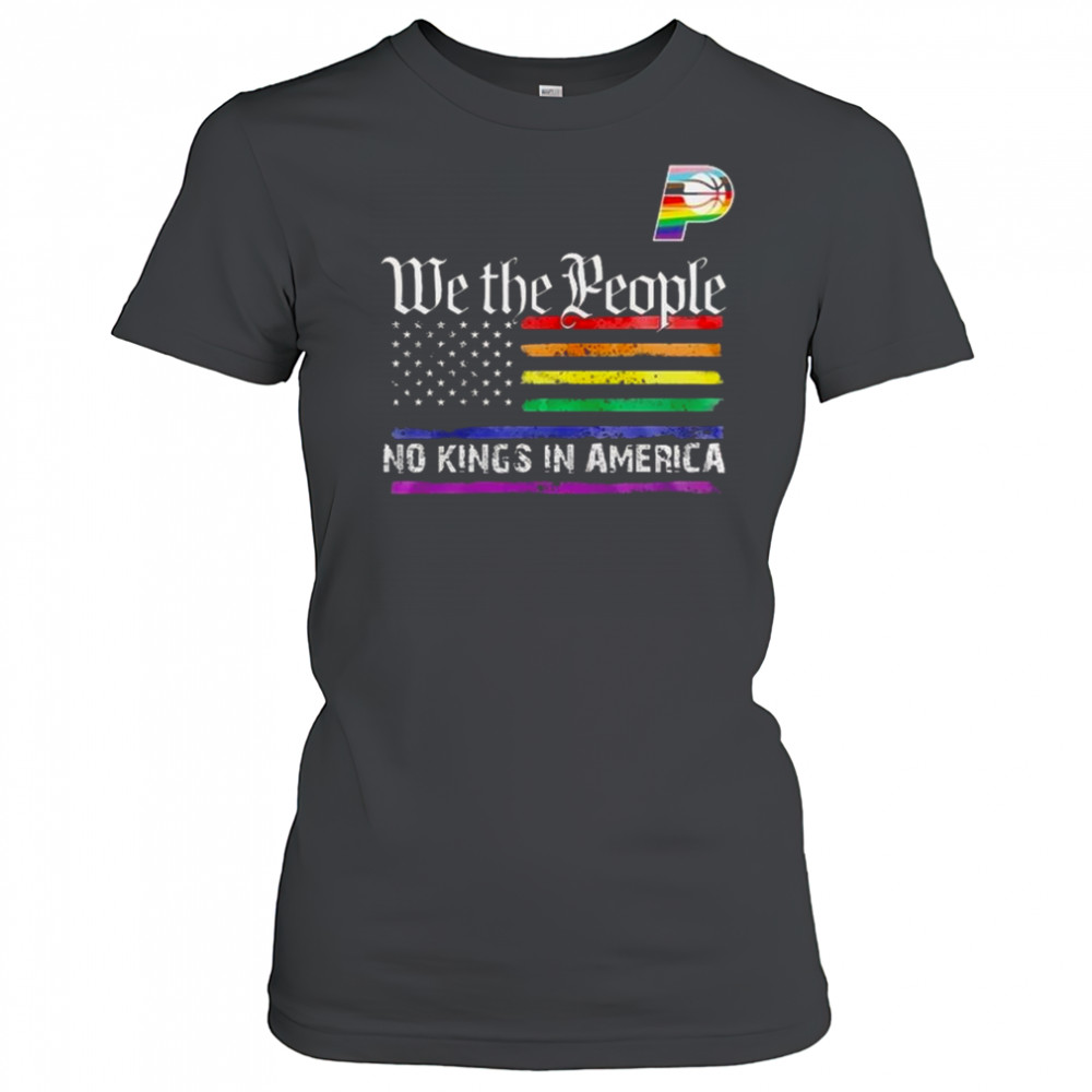 Indiana Pacers Happy Pride Month We The People No Kings In America 2025 Shirt Women's T-shirt