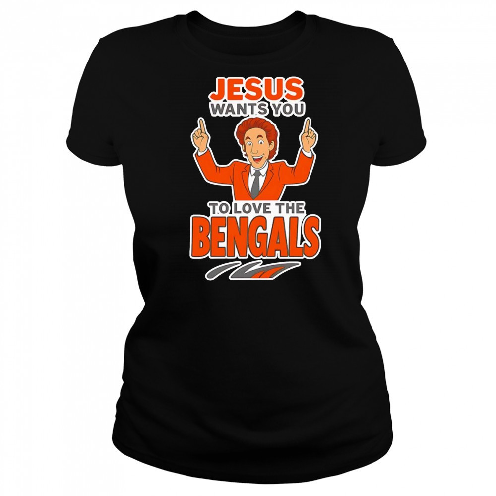 Jesus wants you to love the Bengals shirt Women's T-shirt