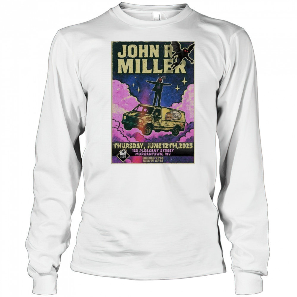 John R Miller 6-12-2025 Morgantown WV Poster shirt Long Sleeved