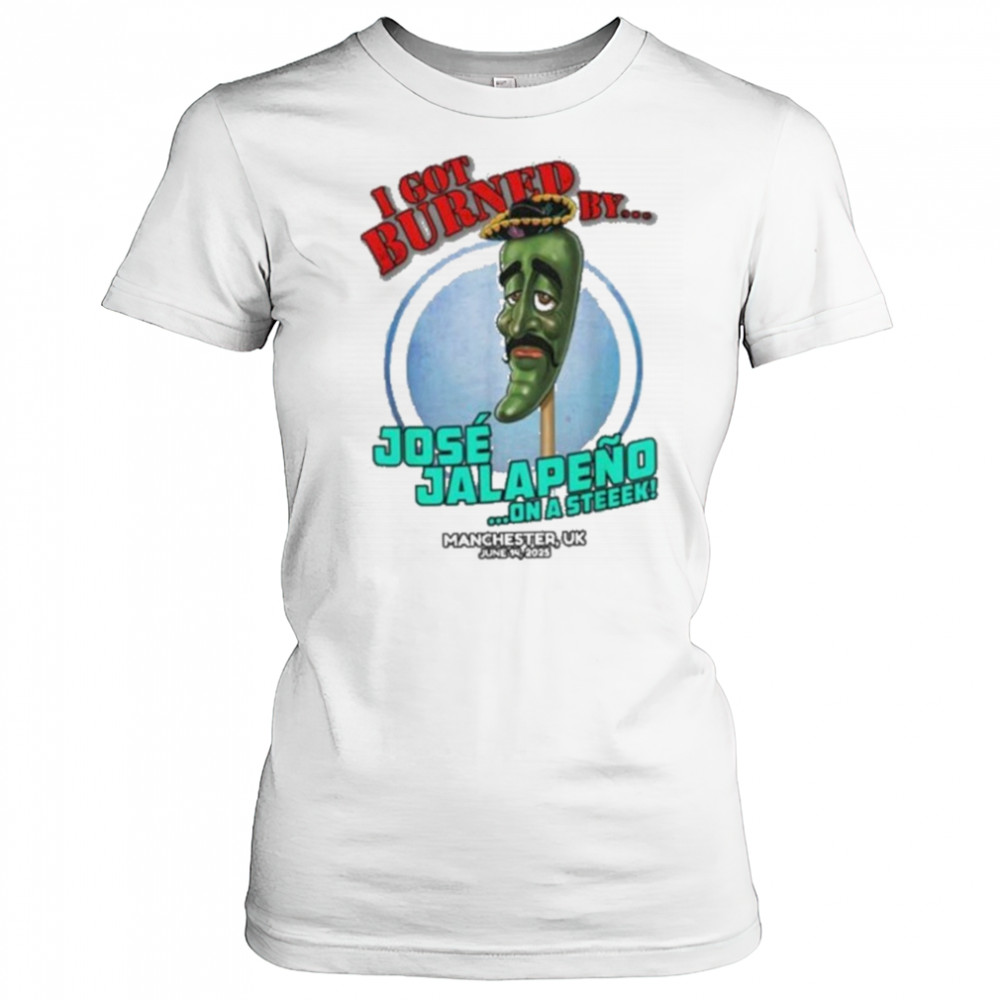 Jose Jalapeno On A Stick Manchester UK (2025) Shirt Women's T-shirt