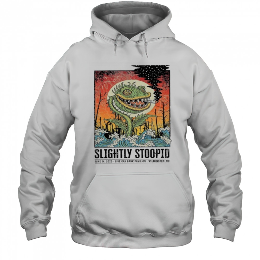 June 14 2025 Slightly Stoopid Wilmington NC Shirt Hoodie